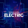 Jordan James - Electric - Single